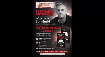 Spotkanie autorskie z Wojciechem Sumlińskim - już 9 kwietnia w Ciechanowie!