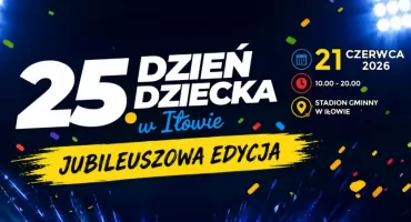 25 Dzień dziecka w Iłowie 2026. ZAPROSZENIE